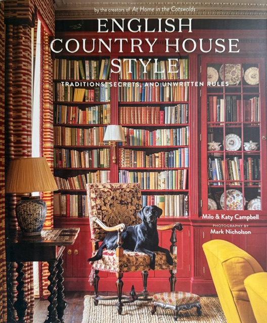 Country House Style, by Katy and Milo Campbell. Photos Mark Nicholson